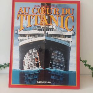 Livre Au cœur du Titanic de Ken Marshall