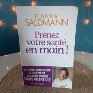 Livre Prenez votre santé en main Dr Frédéric Saldmann