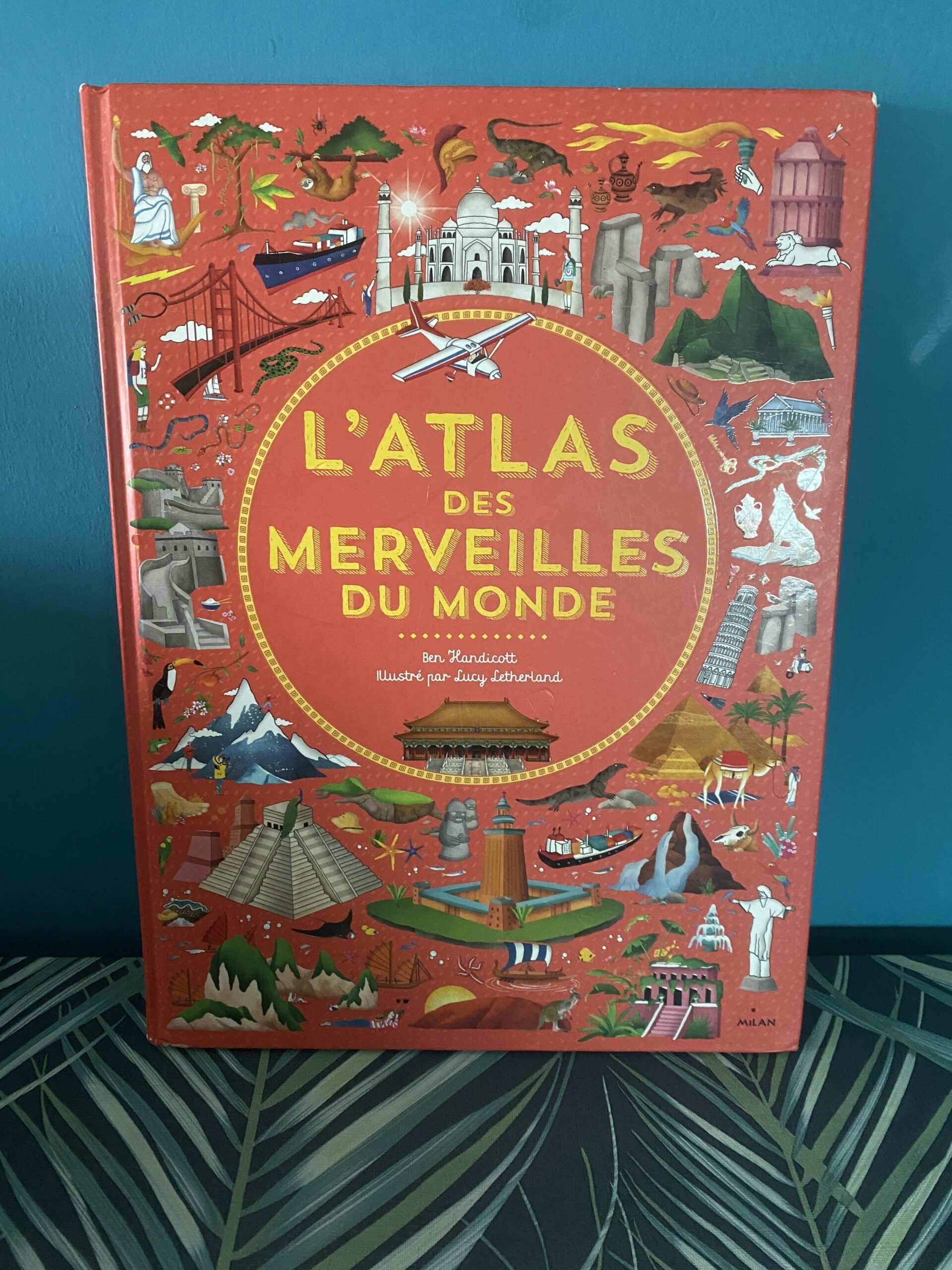 Livre L'Atlas des merveilles du monde Collection Atlas, Editions Milan, 85 pages